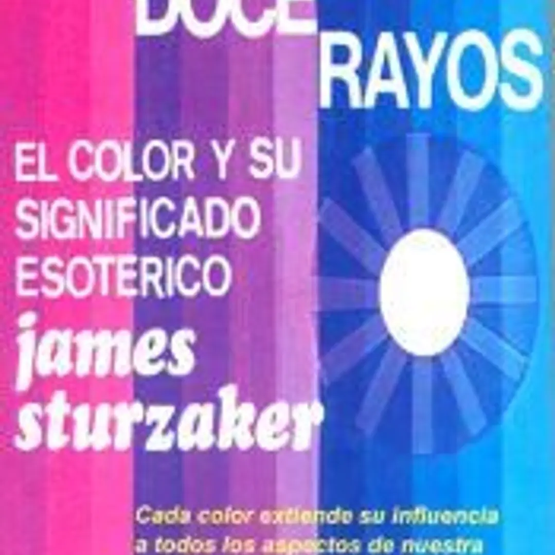 Los Doce Rayos : el color y su significado esotérico 1