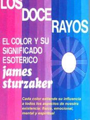 Los Doce Rayos : el color y su significado esotérico