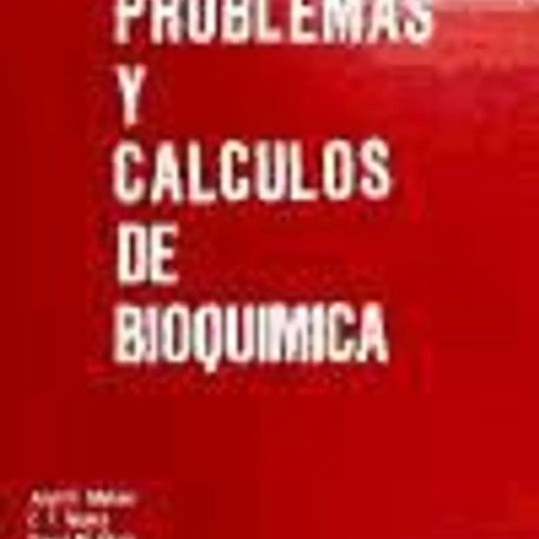 Problemas y cálculos de bioquímica 1