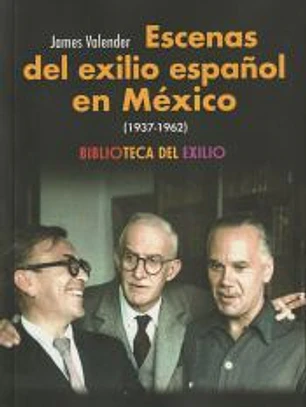 Escenas del exilio español en México (1937-1962)