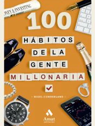 100 hábitos de la gente millonaria