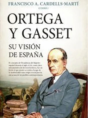 Ortega y Gasset, su visión de España
