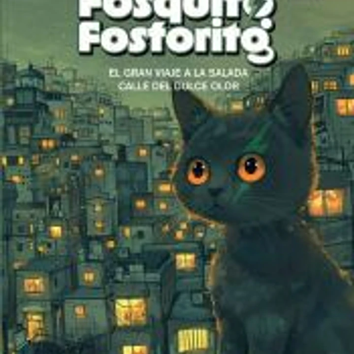 Fosquito Fosforito: EL GRAN VIAJE A LA SALADA CALLE DEL DULCE OLOR 1