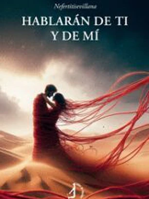 Hablarán de ti y de mí