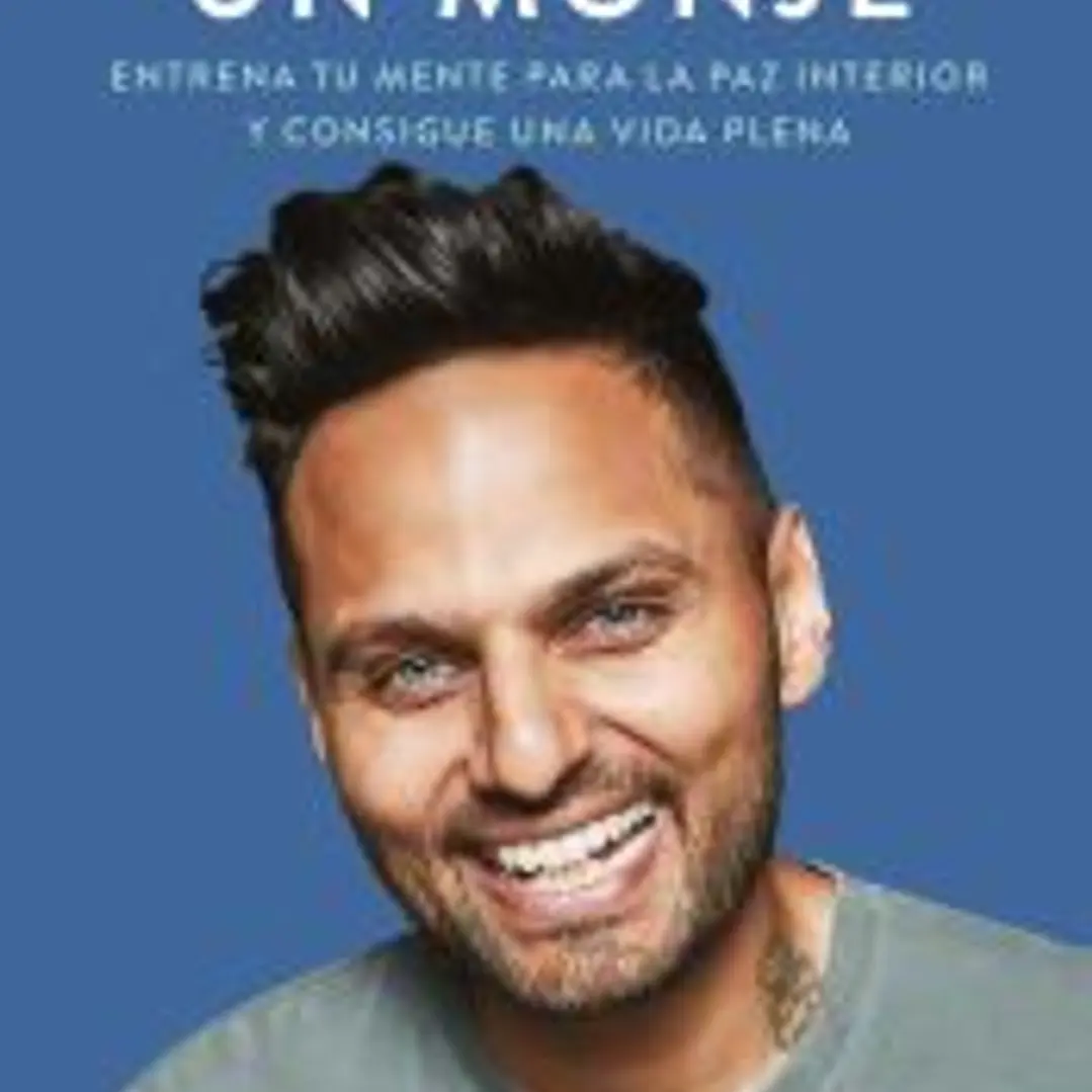 Piensa como un monje: Entrena tu mente para la paz interior y consigue una vida plena 1
