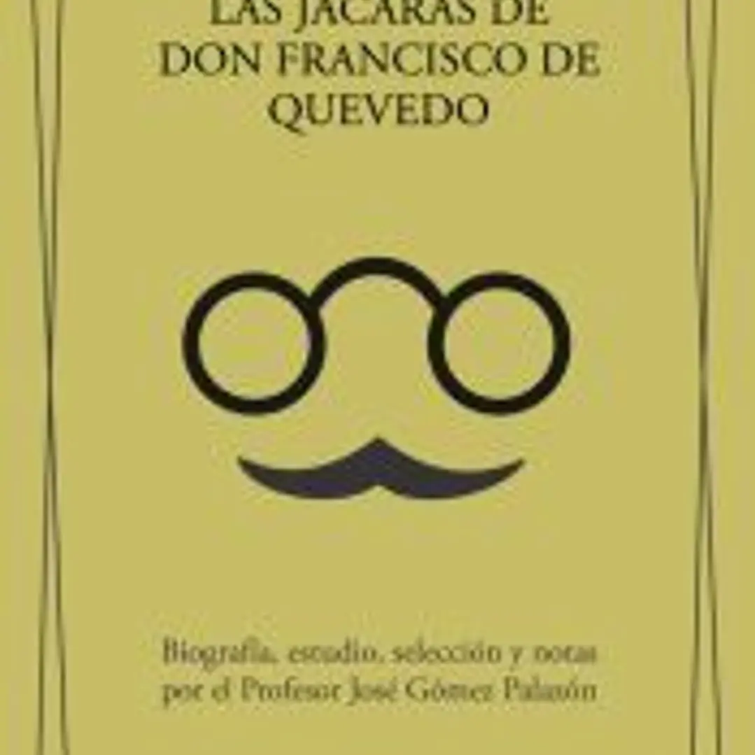 LAS JÁCARAS DE DON FRANCISCO DE QUEVEDO 1
