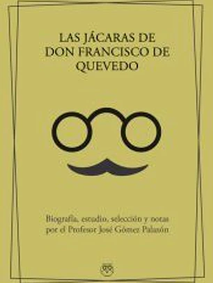 LAS JÁCARAS DE DON FRANCISCO DE QUEVEDO