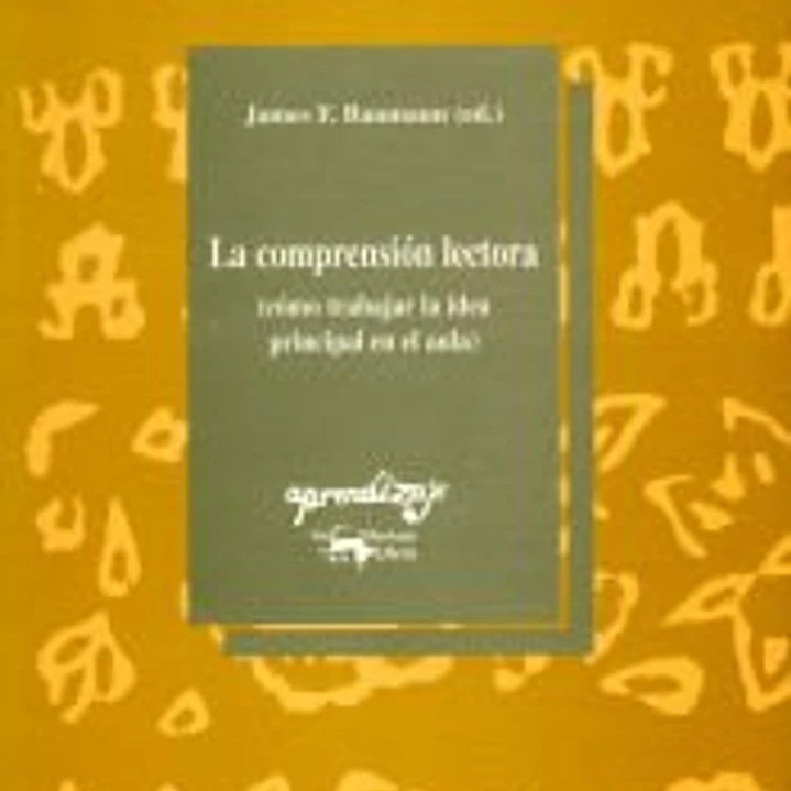 La comprensión lectora (Cómo trabajar la idea principal en el aula) 1