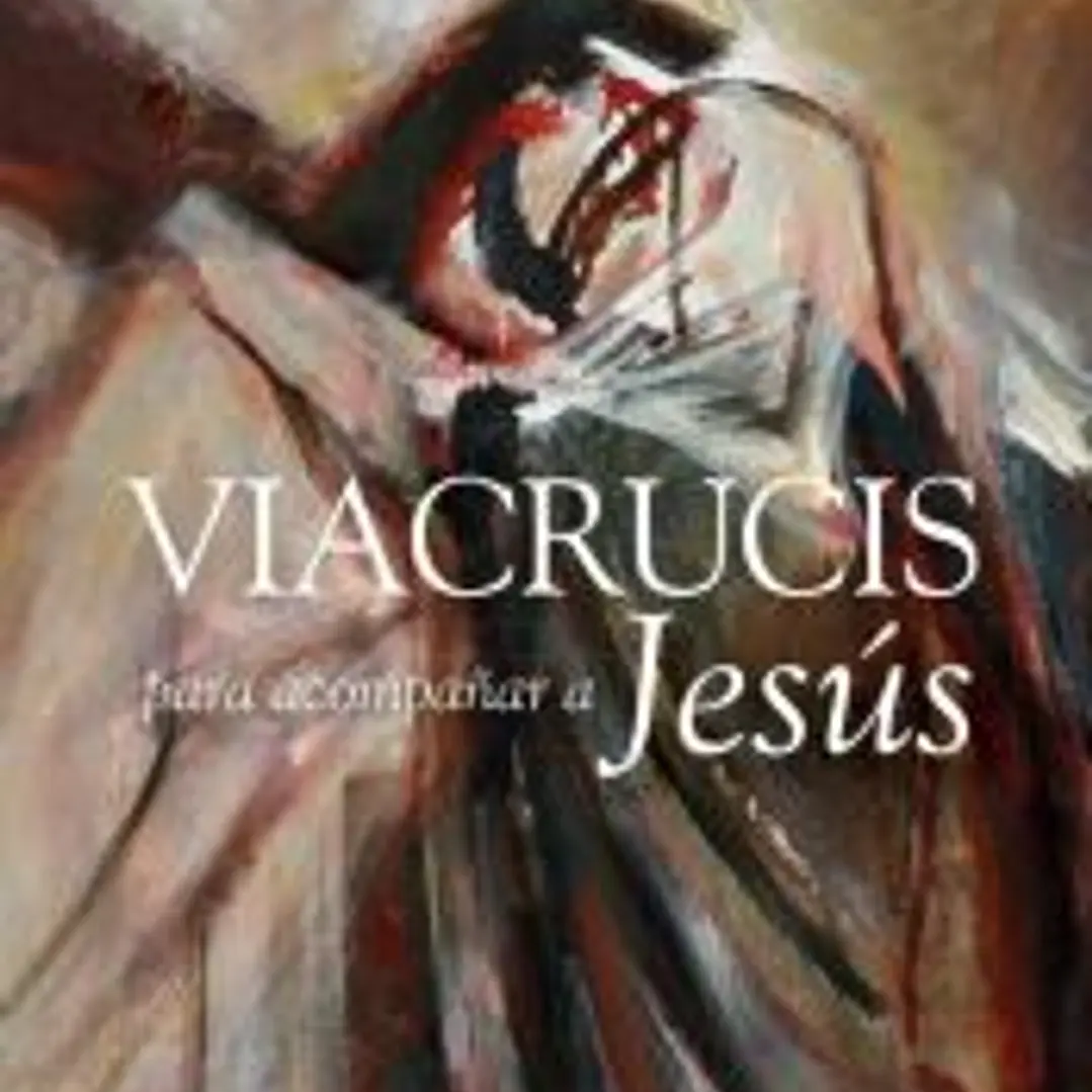Viacrucis para acompañar a Jesús 1