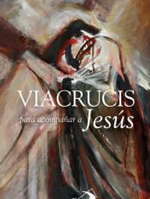 Viacrucis para acompañar a Jesús