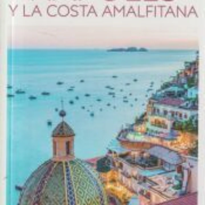 Nápoles y la Costa Amalfitana (Guías Visuales TOP 10) 1