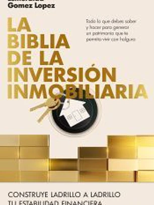 La biblia de la inversión inmobiliaria