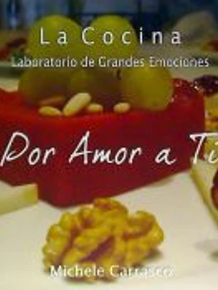 POR AMOR A TI: LA COCINA, LABORATORIO DE GRANDES EMOCIONES