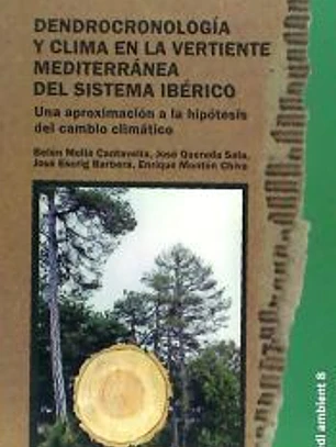 DENDROCRONOLOGIA Y CLIMA EN LA VERTIENTE MEDITERRANEA DEL SISTEMA IBERICO