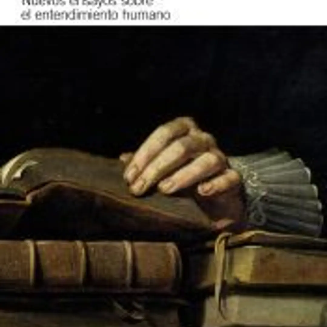 Nuevos ensayos sobre el entendimiento humano 1