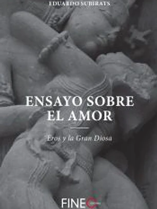 Ensayo sobre el amor: Eros y la gran diosa