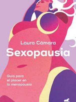 Sexopausia: Guía para el placer en la menopausia