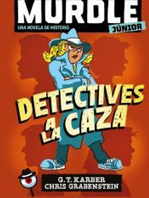 Murdle Junior. La novela 1 - Detectives a la caza