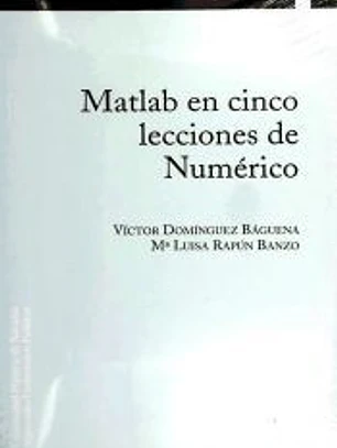 Matlab en cinco lecciones de Numérico