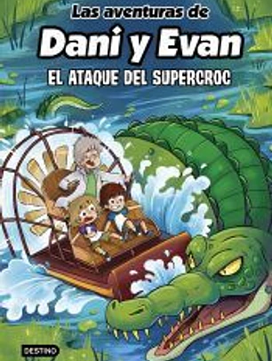 Las aventuras de Dani y Evan 11. El ataque del supercroc
