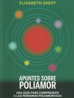 Apuntes sobre poliamor: Una guía para comprender a las personas poliamorosas
