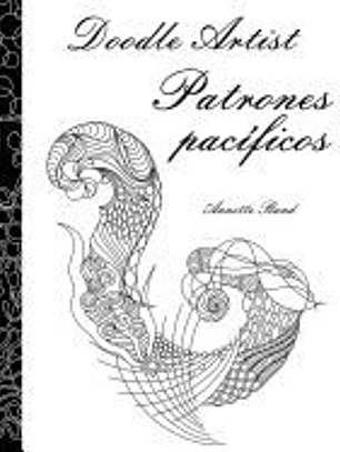 Doodle Artist - Patrones Pacificos: Un Libro Para Colorear Adultos