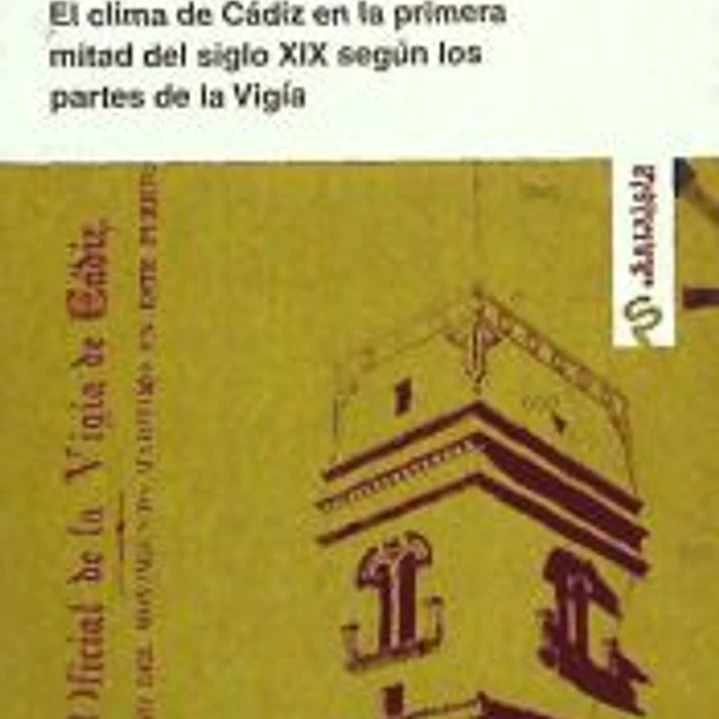 El clima de Cádiz en la primera mitad del siglo XIX según los partes de la Vigía 1