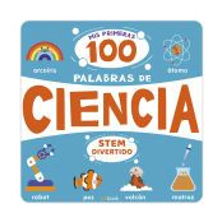 STEM DIVERTIDO - MIS PRIMERAS 100 PALABRAS DE CIENCIA 1