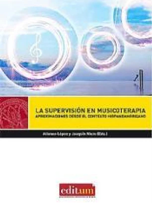 La supervisión en musicoterapia: Aproximaciones desde el contexto Hispanoamericano
