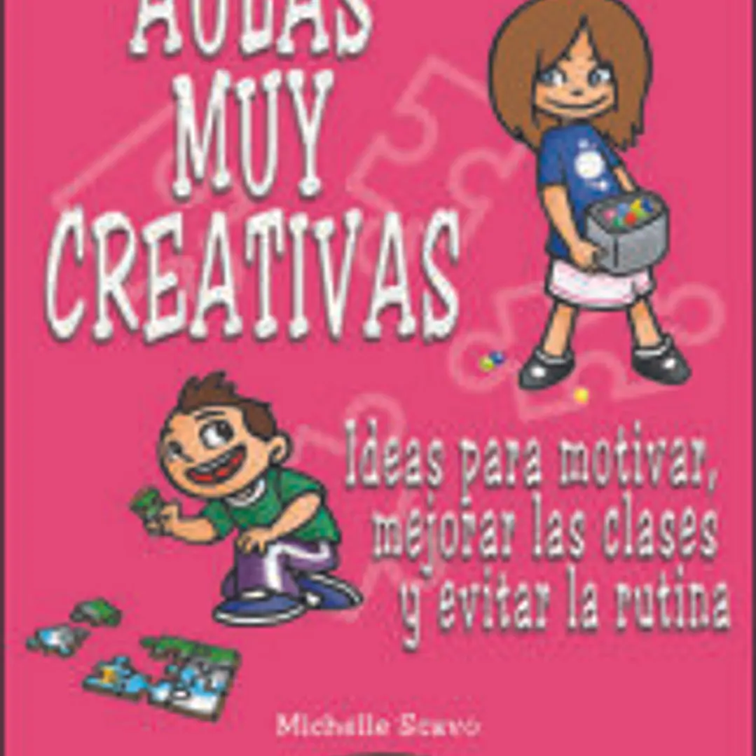 AULAS MUY CREATIVAS. Ideas para motivar, mejorar las clases y evitar la rutina. 1