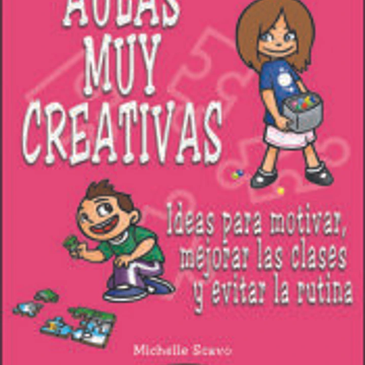 AULAS MUY CREATIVAS. Ideas para motivar, mejorar las clases y evitar la rutina. 1
