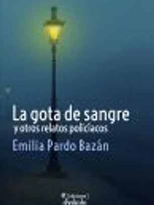 La gota de sangre y otros relatos policíacos