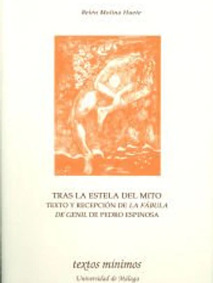 Tras la estela del mito: Texto y recepción de la Fábula de Genil de Pedro Espinosa.
