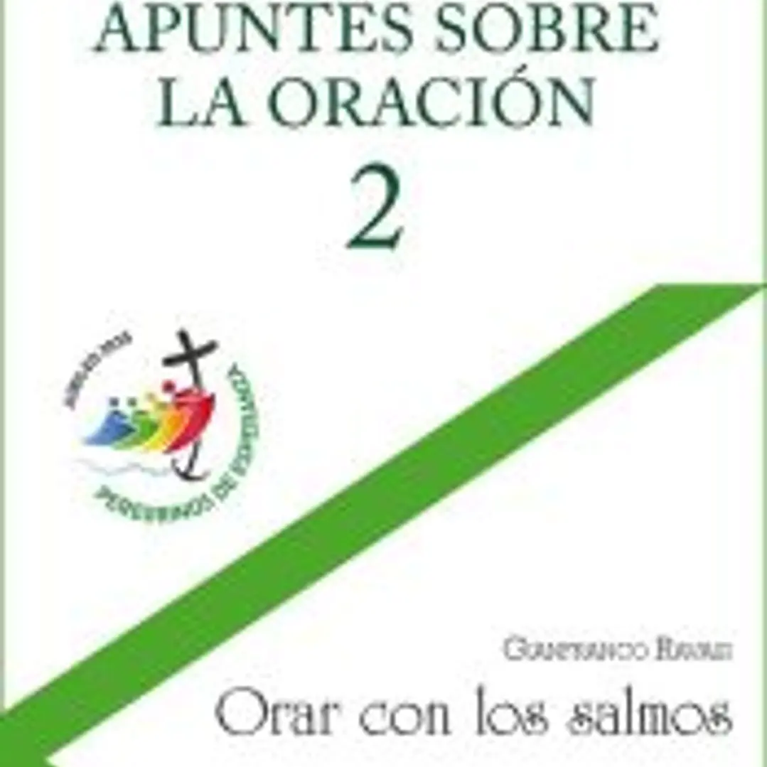 Apuntes sobre la oración, 2. Orar con los salmos 1