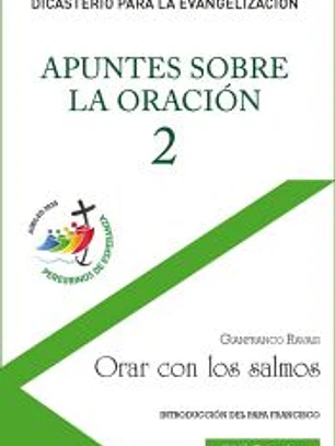Apuntes sobre la oración, 2. Orar con los salmos