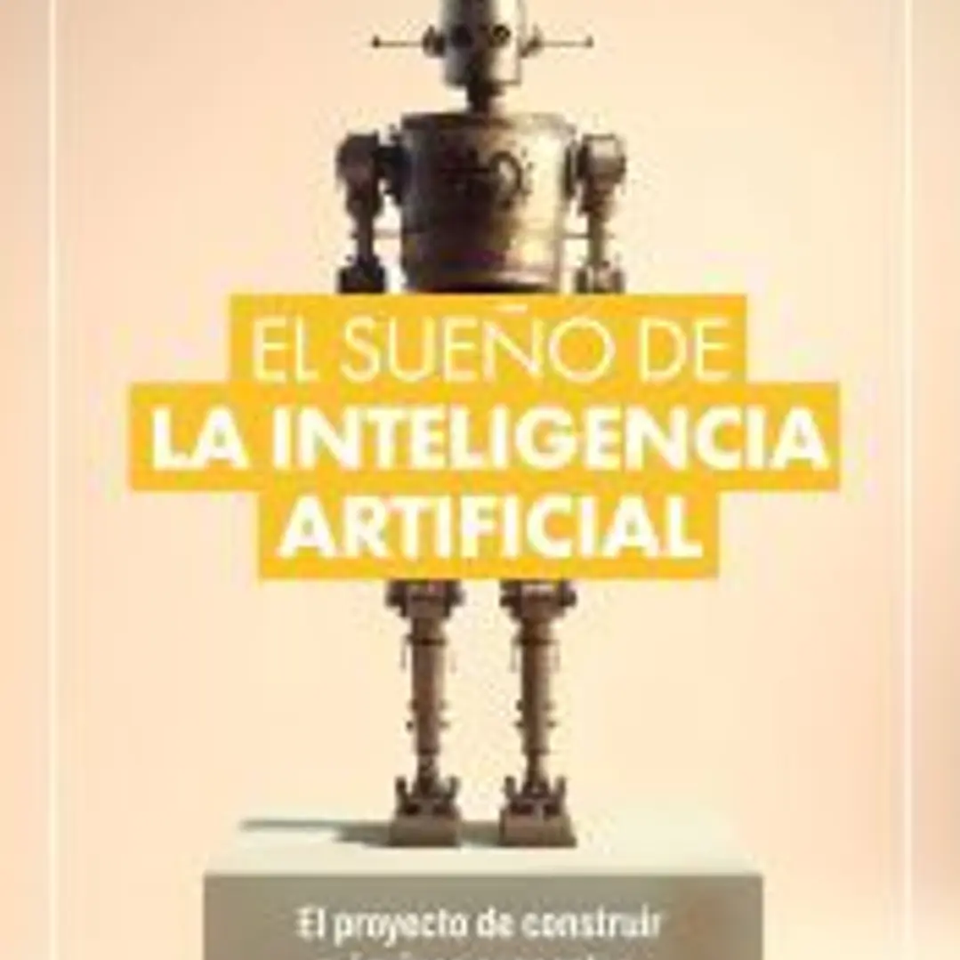 El sueño de la Inteligencia Artificial 1