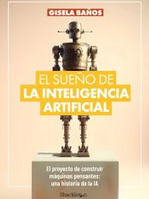 El sueño de la Inteligencia Artificial