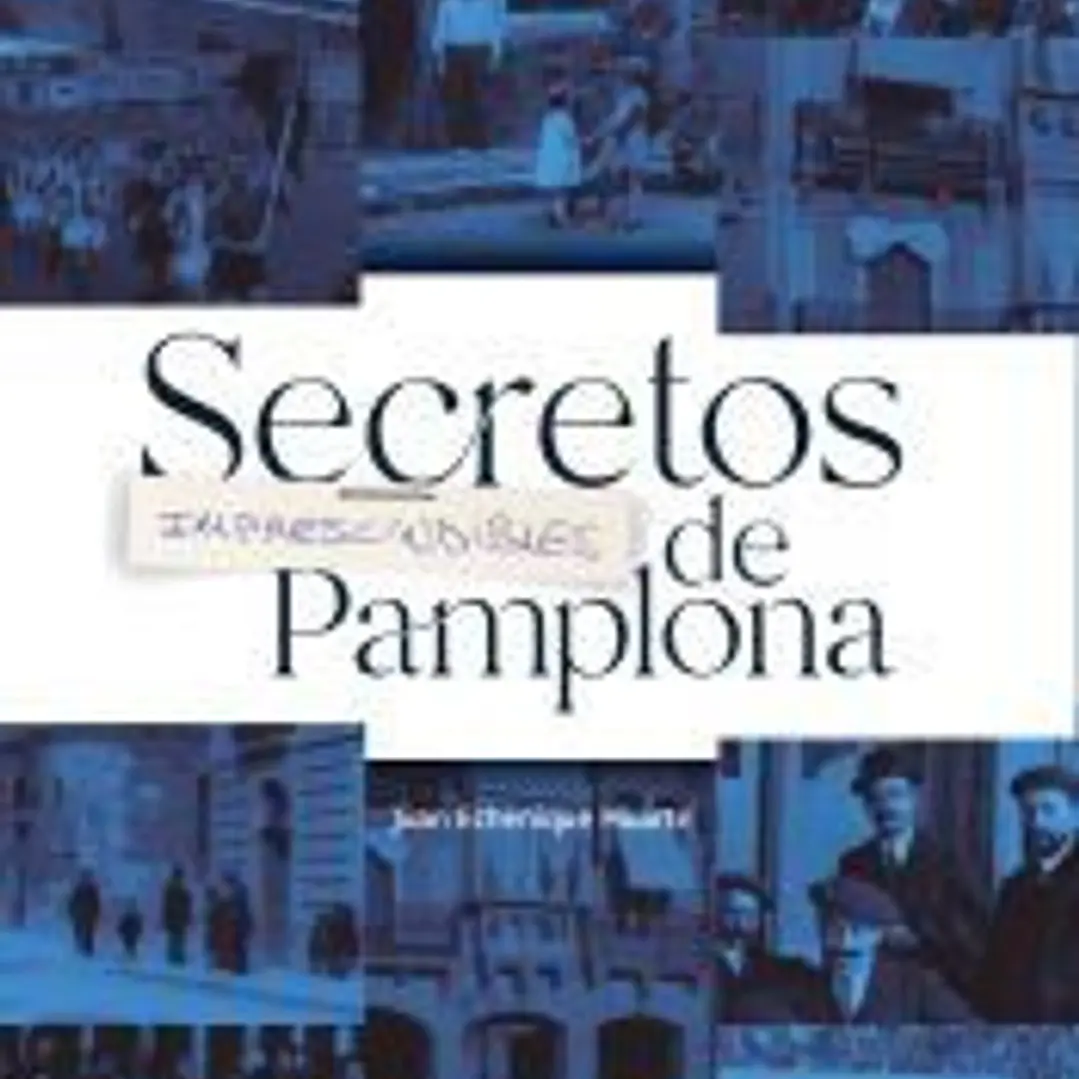Secretos imprescindibles de Pamplona 1