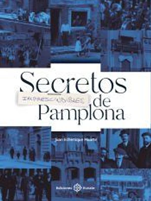 Secretos imprescindibles de Pamplona