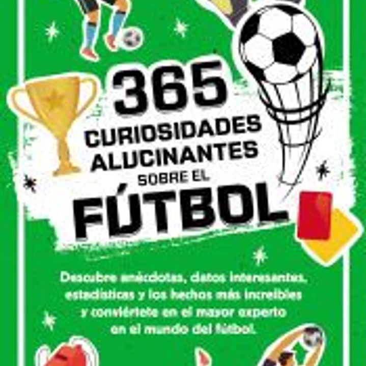 365 datos alucinantes sobre el fútbol 1