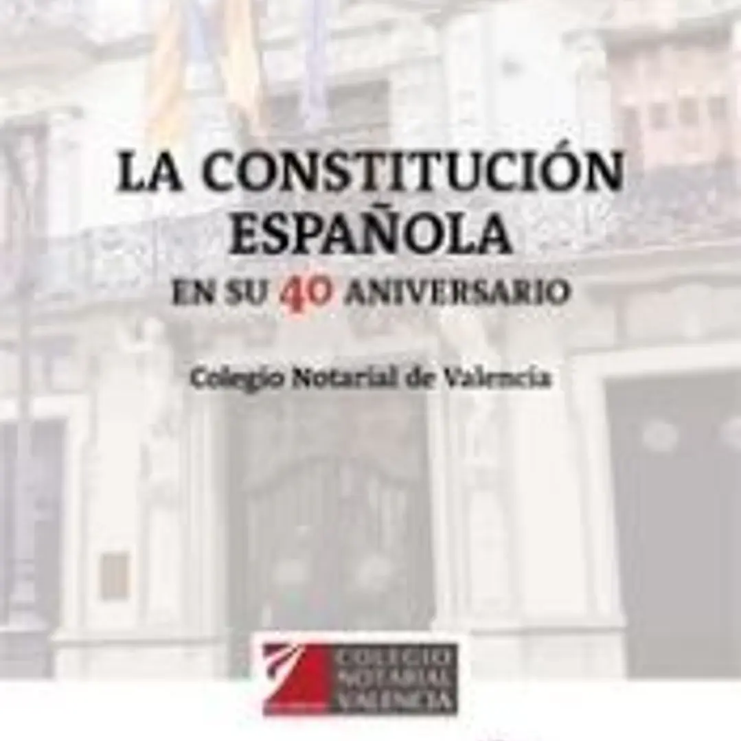 La Constitución Española en su 40 Aniversario 1