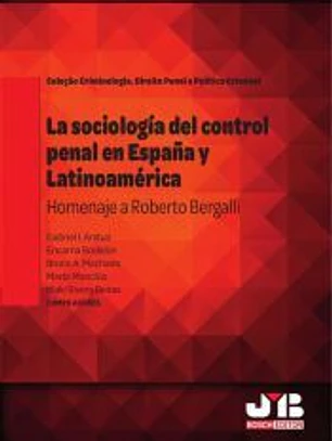 La sociología del control penal en España y Latinoamérica.