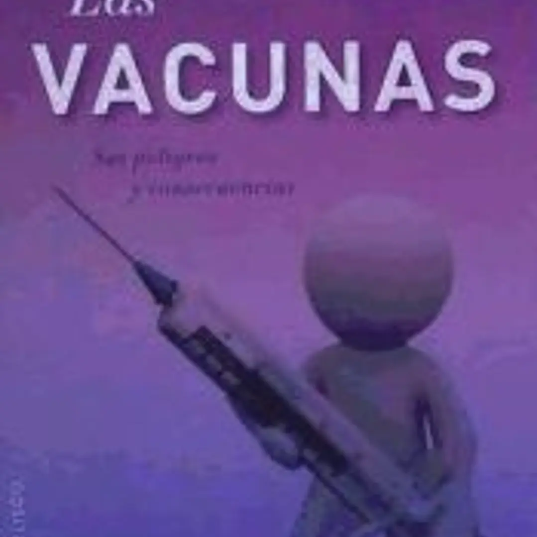 VACUNAS, LAS. SUS PELIGROS Y CONSECUENCIAS 1
