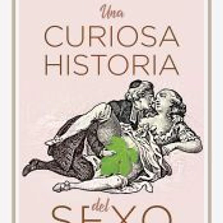Una curiosa historia del sexo 1