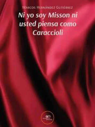 NI YO SOY MISSON NI USTED PIENSA COMO CARACCIOLI