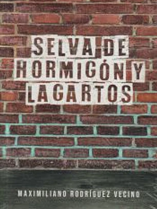 Selva de hormigón y lagartos