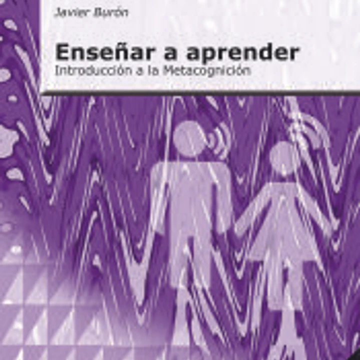 ENSEÑAR A APRENDER. Introducción a la Metacognición (6ª EDICIÓN) 1