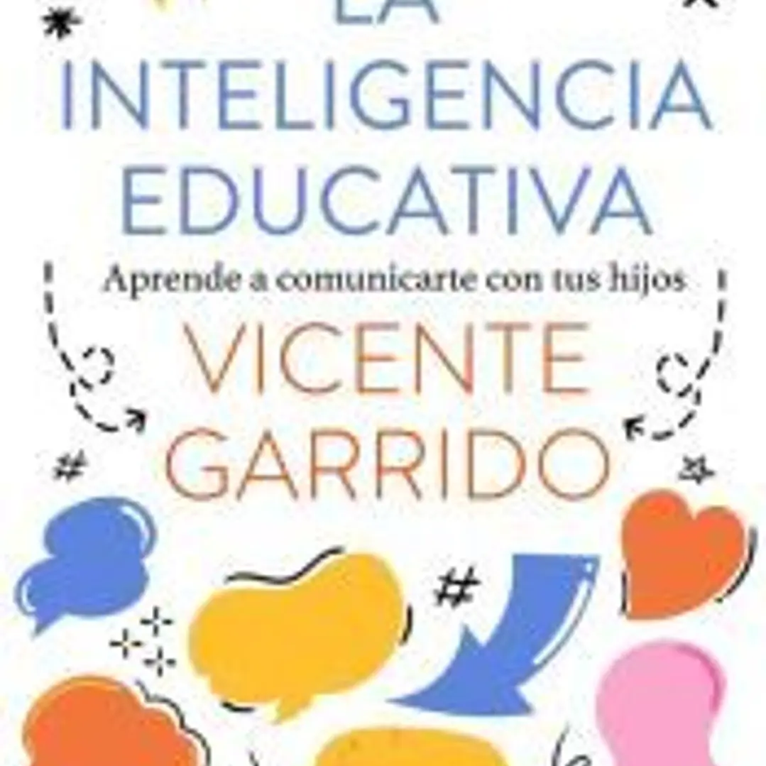 Inteligencia educativa:aprende a comunicarte con tus hijos 1
