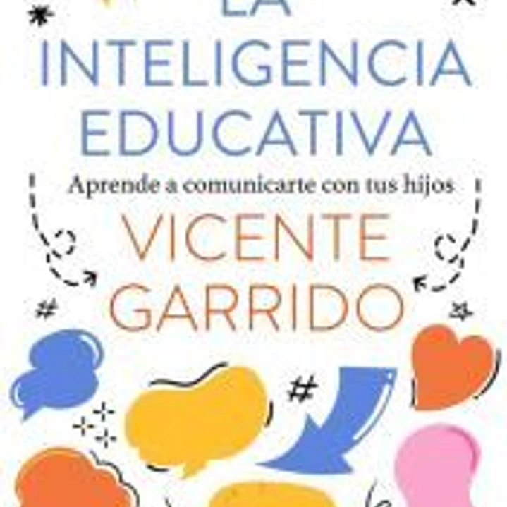 Inteligencia educativa:aprende a comunicarte con tus hijos 1