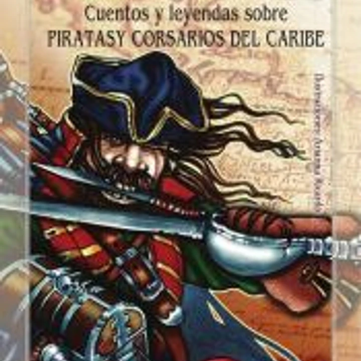 Cuentos y leyendas sobre piratasy corsarios del Caribe 1